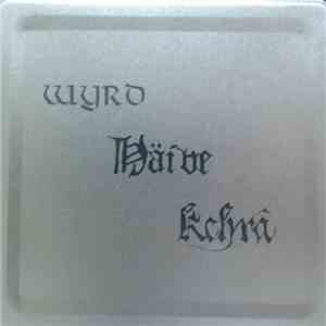 Wyrd / Häive / Kehrä - Untitled / Epätoivon Vuoksi / The Sea / The Forest FLAC