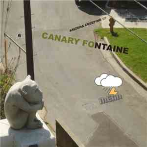 Canary Fontaine - Arizona Creeping FLAC