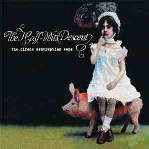 Circus Contraption - The Half Wit's Descent FLAC
