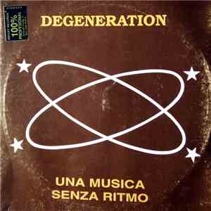 Degeneration - Una Musica Senza Ritmo FLAC
