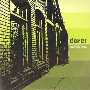Dover - Better Day FLAC