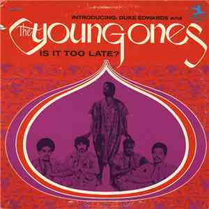 Duke Edwards & The Young Ones  - Is It Too Late? FLAC