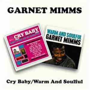 Garnet Mimms - Cry Baby / Warm And Soulful FLAC