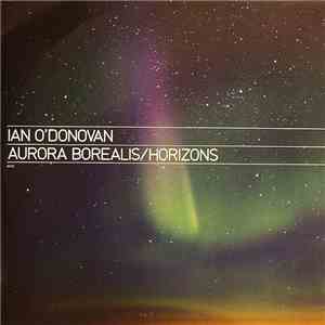 Ian O'Donovan - Aurora Borealis / Horizons FLAC