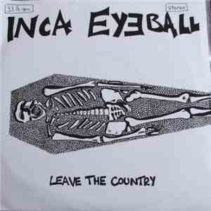 Inca Eyeball - Leave The Country FLAC