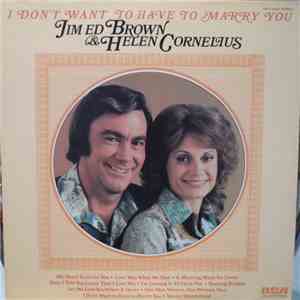 Jim Ed Brown & Helen Cornelius - I Don't Want To Have To Marry You FLAC