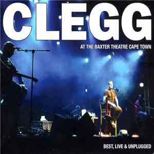Johnny Clegg - At The Baxter Theatre Cape Town: Best, Live & Unplugged FLAC