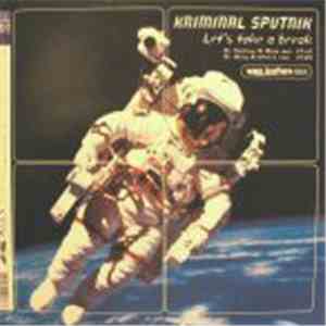 Kriminal Sputnik - Let's Take A Break FLAC