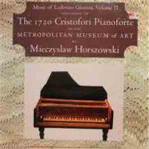 Lodovico Giustini - Mieczyslaw Horszowski - Music Of Lodovico Giustini, Volume II FLAC