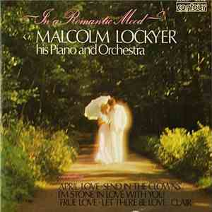Malcolm Lockyer His Piano And Orchestra - In A Romantic Mood FLAC