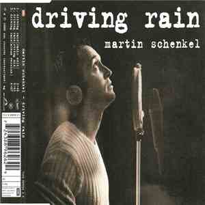 Martin Schenkel - Driving Rain FLAC