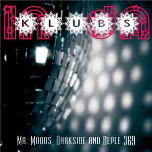 Mr. Moods Feat. Darkside  & Reple 369 - In Da Klubs FLAC