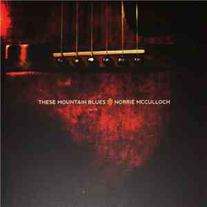 Norrie McCulloch - These Mountain Blues FLAC