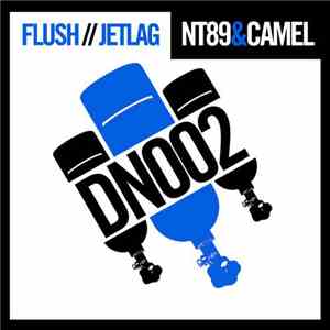 NT89 & Camel  - Flush // Jetlag FLAC