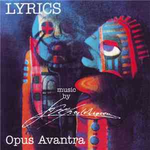 Opus Avantra - Lyrics FLAC