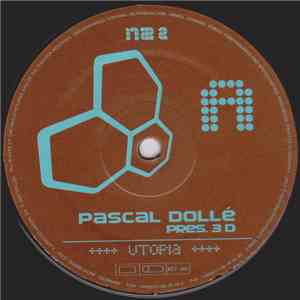 Pascal Dollé Pres. 3 D - Utopia FLAC