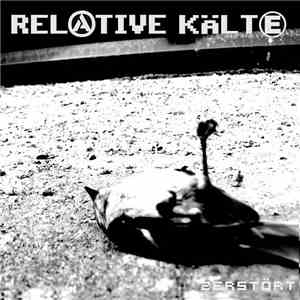 Relative Kälte - Zerstört FLAC