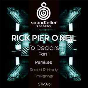 Rick Pier O'Neil - To Declare (Part 1) FLAC