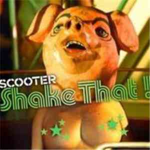 Scooter - Shake That! FLAC