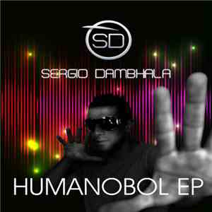 Sergio Dambhala - Humanobol EP FLAC