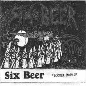 Six Beer - Locura Moral FLAC