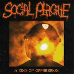 Social Plague - A Kind Of Oppression FLAC