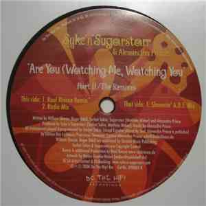 Syke 'n' Sugarstarr & Alexandra Prince - Are You (Watching Me, Watching You) (Part II / The Remixes) FLAC