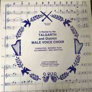 Talgarth And District Male Voice Choir - A Recital By The Talgarth And District Male Voice Choir FLAC