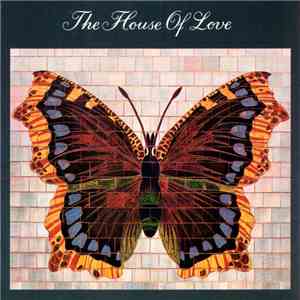 The House Of Love - The House Of Love FLAC