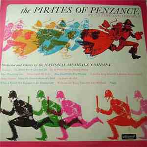 The National Musicale Company & Gilbert & Sullivan - The Pirates Of Penzance FLAC