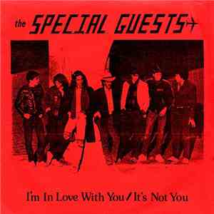 The Special Guests  - I'm In Love With You / It's Not You FLAC