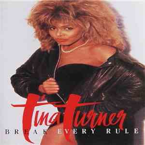 Tina Turner - Break Every Rule FLAC