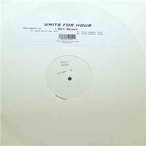 Units For Hour - I Get Ready FLAC
