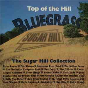 Various - Top Of The Hill Bluegrass (The Sugar Hill Collection) FLAC
