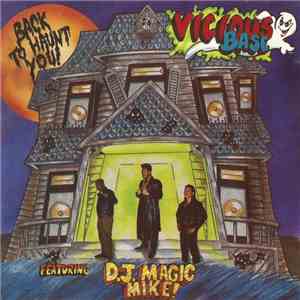 Vicious Base Featuring DJ Magic Mike - Back To Haunt You FLAC