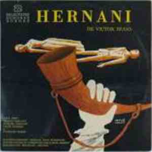 Victor Hugo, Sami Frey, France Descaut, Jacques Destoop, Henri Nassiet, Florence Blot, Pierre Pernet, Etienne de Swarte, François Marié - Hernani FLAC