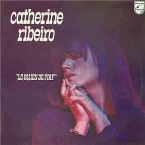 Catherine Ribeiro - Le Blues De Piaf FLAC