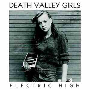 Death Valley Girls - Electric High FLAC