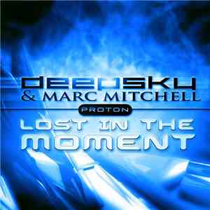 Deepsky & Marc Mitchell - Lost In The Moment FLAC