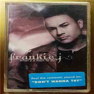 Frankie J. - What's A Man To Do? FLAC
