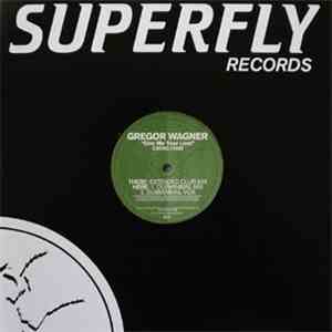 Gregor Wagner - Give Me Your Love FLAC