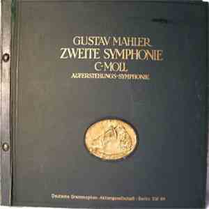 Gustav Mahler, Oskar Fried, Gertrud Bindernagel, Emmi Leisner - Zweite Symphonie - Symphony No. 2 FLAC
