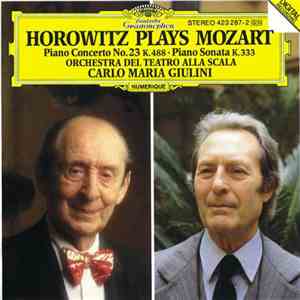 Horowitz Plays Mozart - Orchestra Del Teatro Alla Scala, Carlo Maria Giulini - Piano Concerto No. 23 K. 488 / Piano Sonata K. 333 FLAC