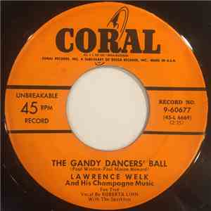 Lawrence Welk And His Champagne Music - The Gandy Dancers' Ball / Ivory Rag FLAC