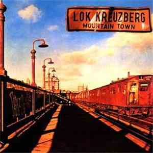 Lok Kreuzberg - Mountain Town FLAC