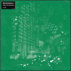 Machinedrum - Vapor City Remixes FLAC