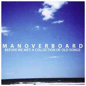 Man Overboard - Before We Met: A Collection Of Old Songs FLAC