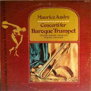 Maurice André, Vivaldi, Telemann, Purcell And Bach - Concerti For Baroque Trumpet FLAC