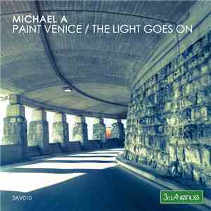 Michael A - Paint Venice / Avenue Of Lights FLAC