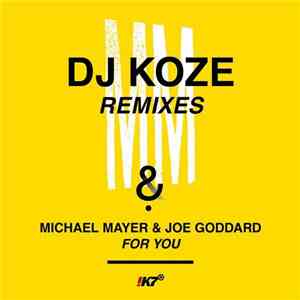 Michael Mayer & Joe Goddard - For You (DJ Koze Remixes) FLAC